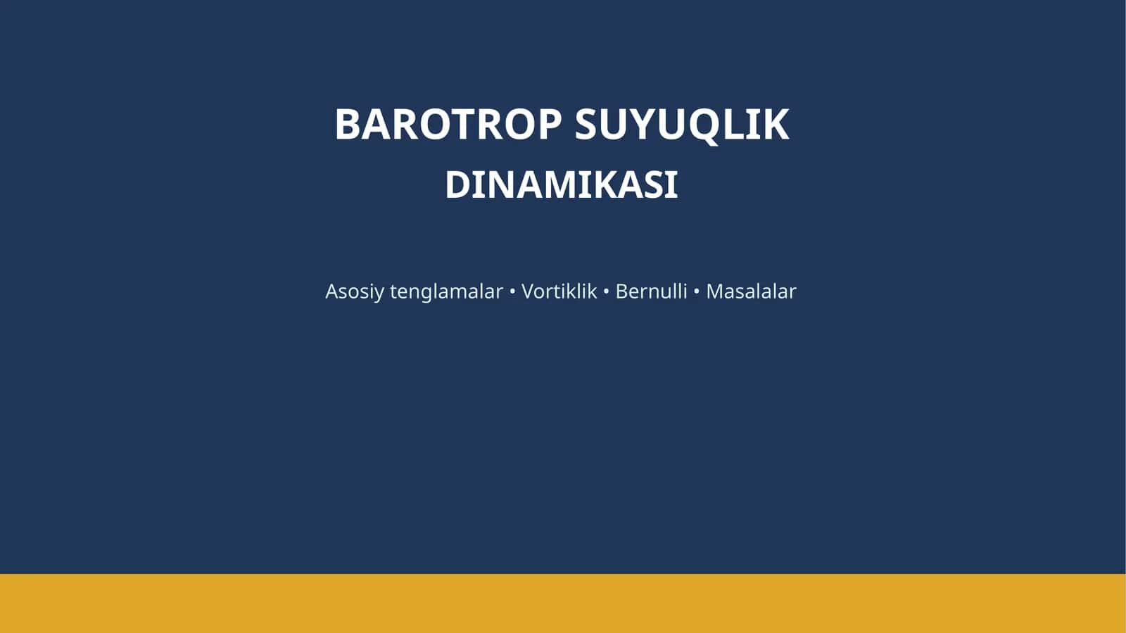 BAROTROP SUYUQLIK DINAMIKASI