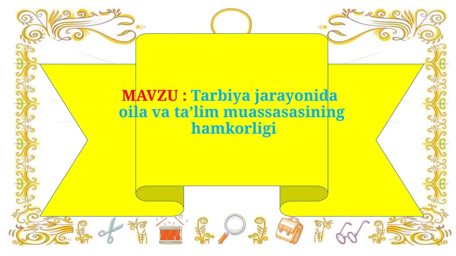 Tarbiya jarayonida oila va ta’lim muassasasining hamkorligi