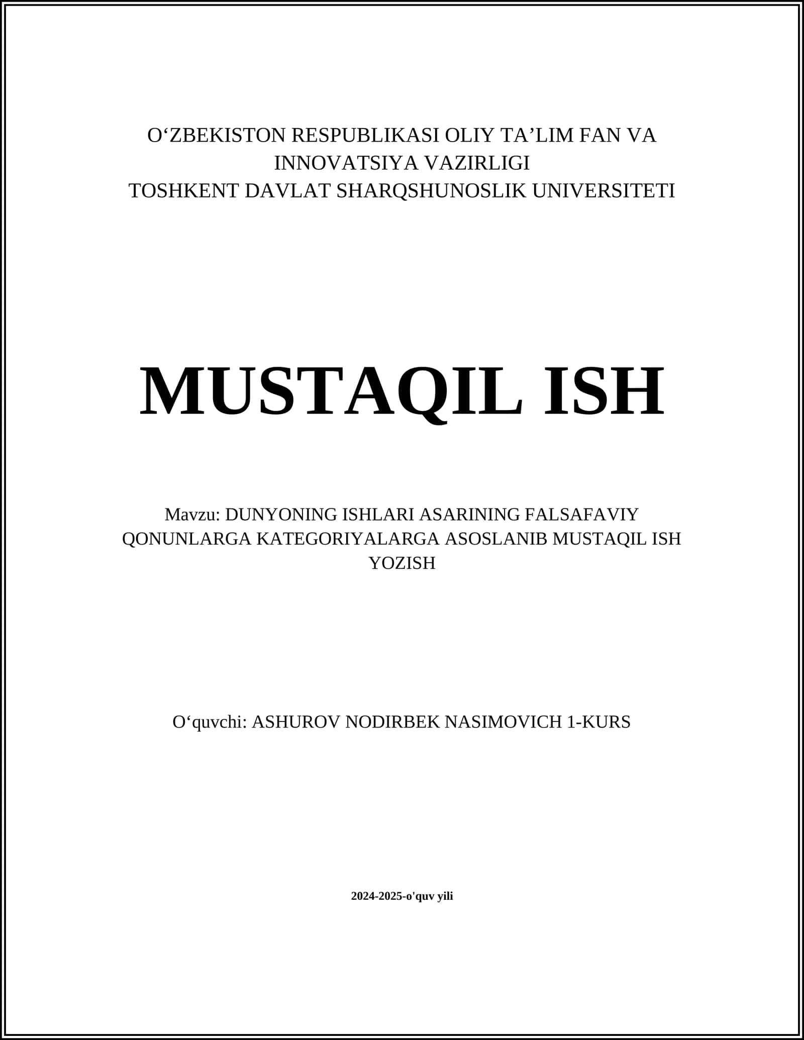 DUNYONING ISHLARI ASARINING FALSAFAVIY QONUNLARGA KATEGORIYALARGA ASOSLANIB MUSTAQIL ISH YOZISH