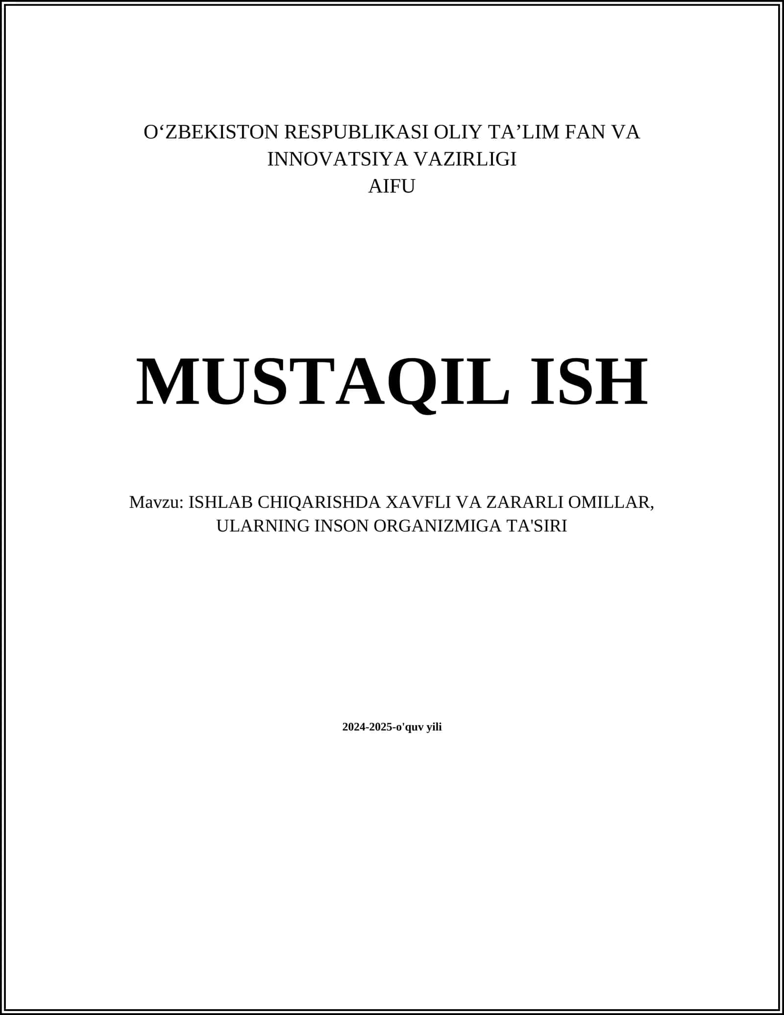 ISHLAB CHIQARISHDA XAVFLI VA ZARARLI OMILLAR, ULARNING INSON ORGANIZMIGA TA'SIRI