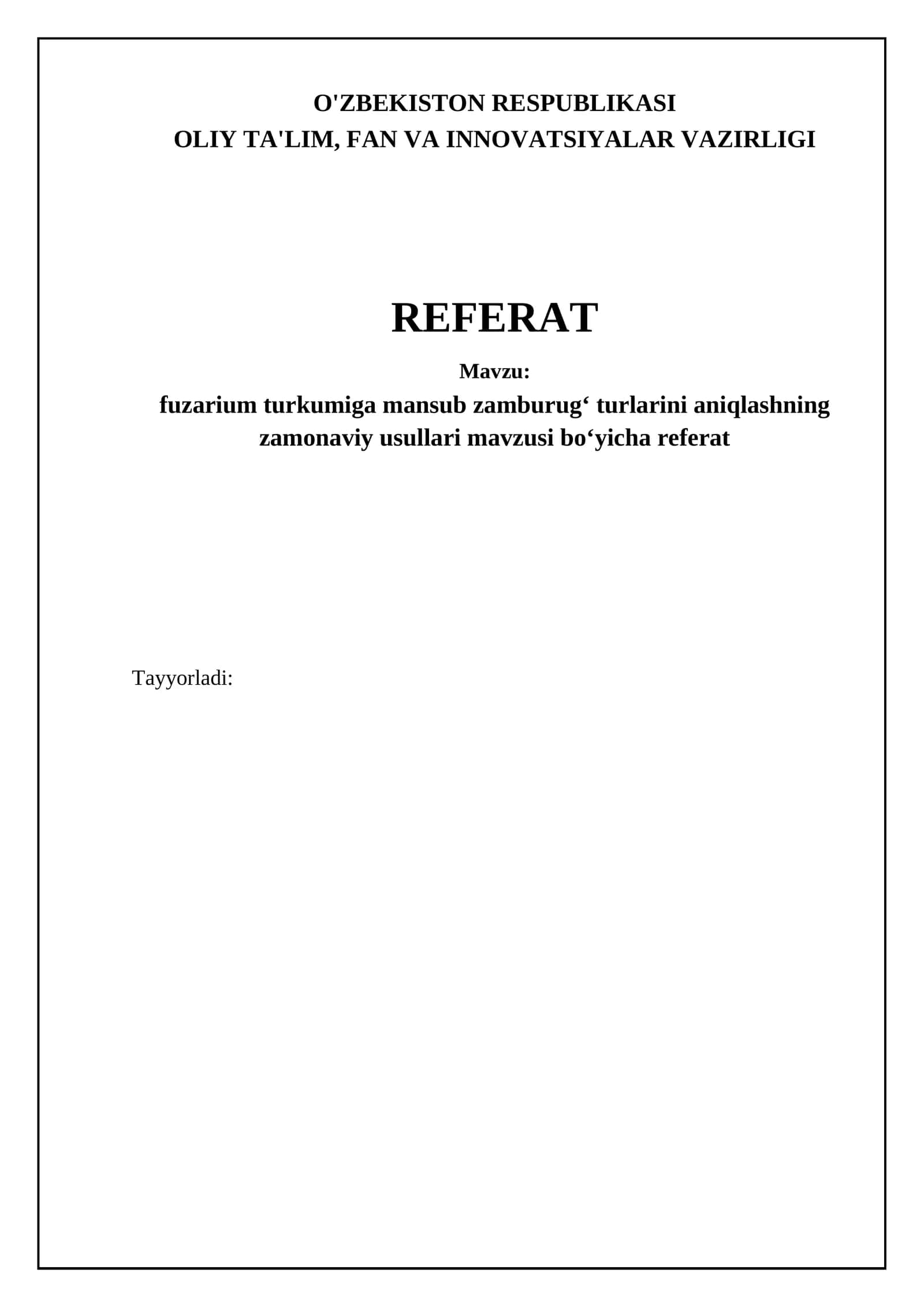 Fuzarium turkumiga mansub zamburugʻ turlarini aniqlashning zamonaviy usullari mavzusi boʻyicha referat