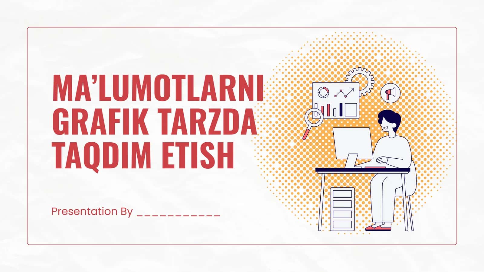 MA’LUMOTLARNI GRAFIK TARZDA TAQDIM ETISH