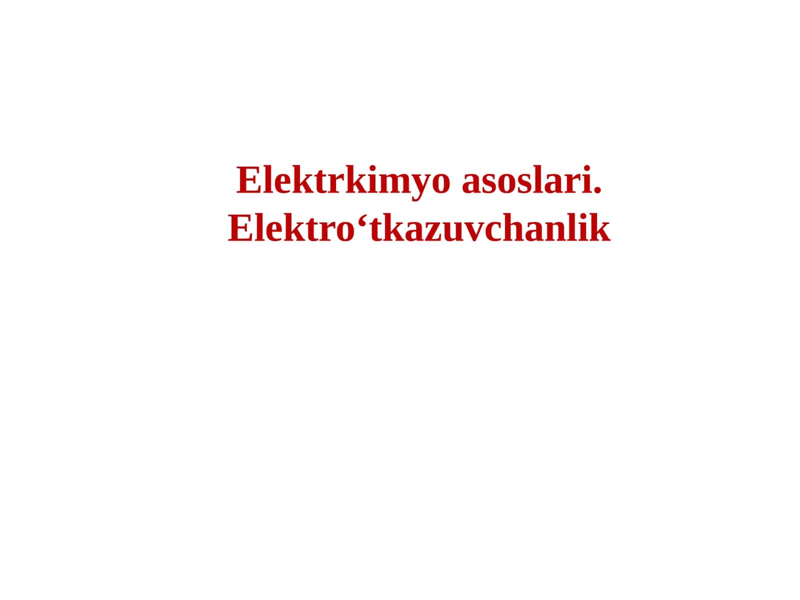 Elektrkimyoasoslari.Elektro‘tkazuvchanlik