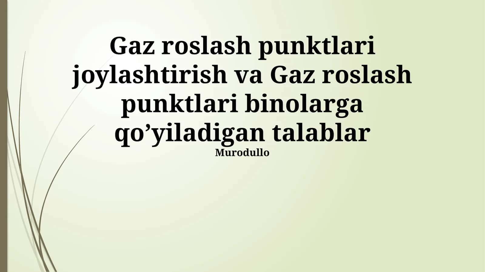 Gaz roslash punktlari joylashtirish va Gaz roslash punktlari binolarga qo’yiladigan talablar