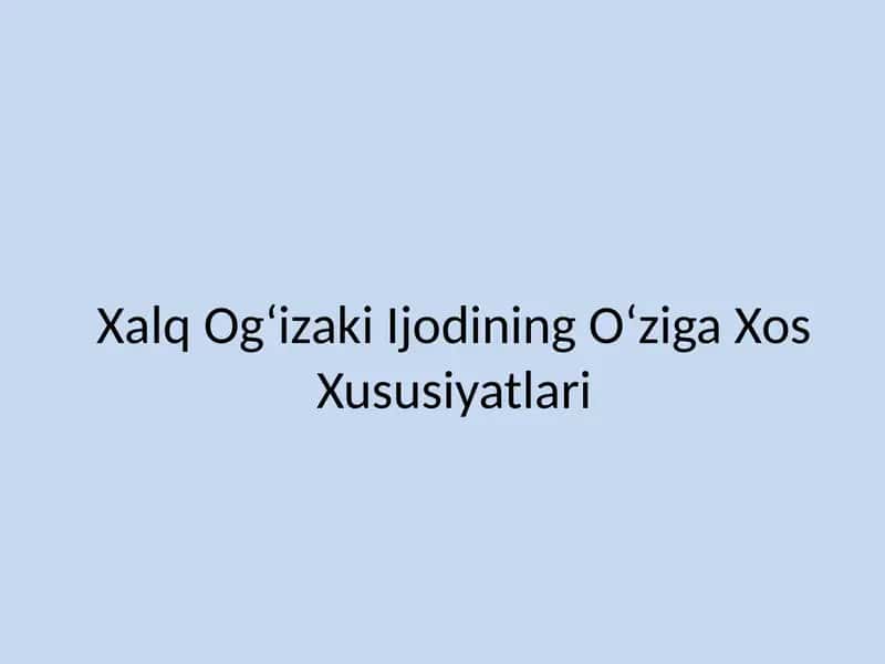 Xalq Ogʻizaki Ijodining Oʻziga Xos Xususiyatlari