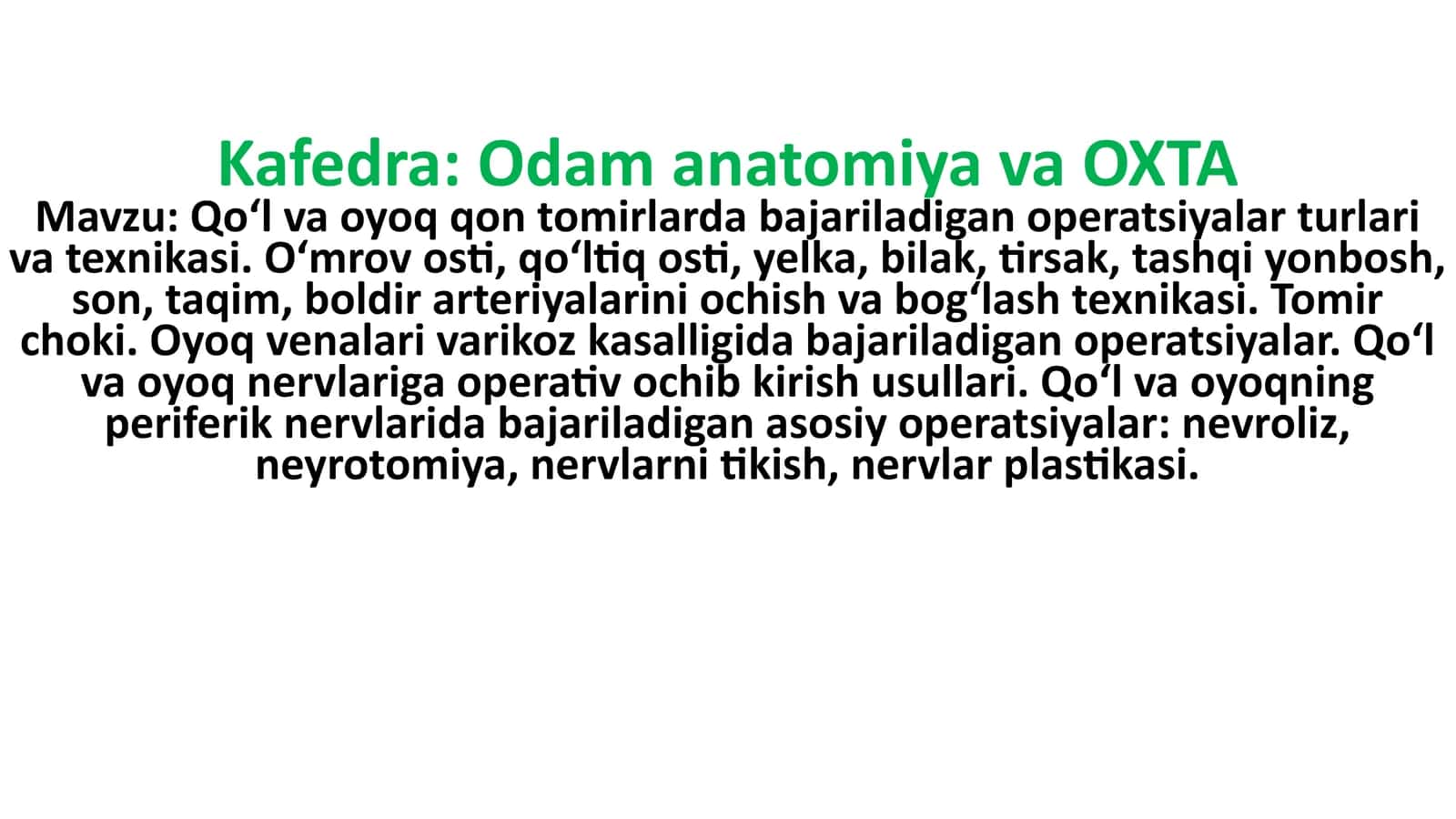 Qo‘l va oyoq qon tomirlarda bajariladigan operatsiyalar turlari va texnikasi