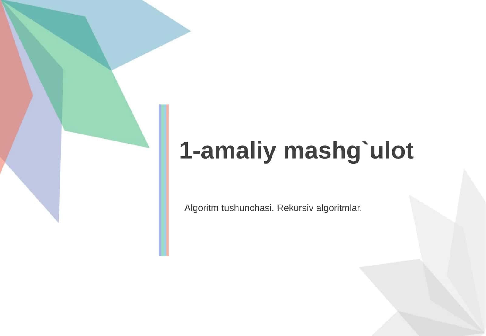 Algoritm tushunchasi. Rekursiv algoritmlar