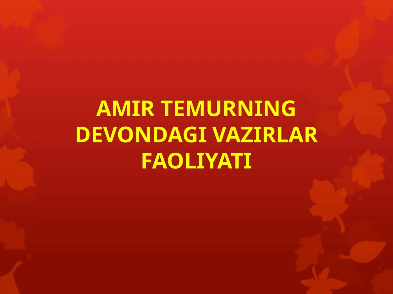 Amir Temurning Devondagi Vazirlar Faoliyati
