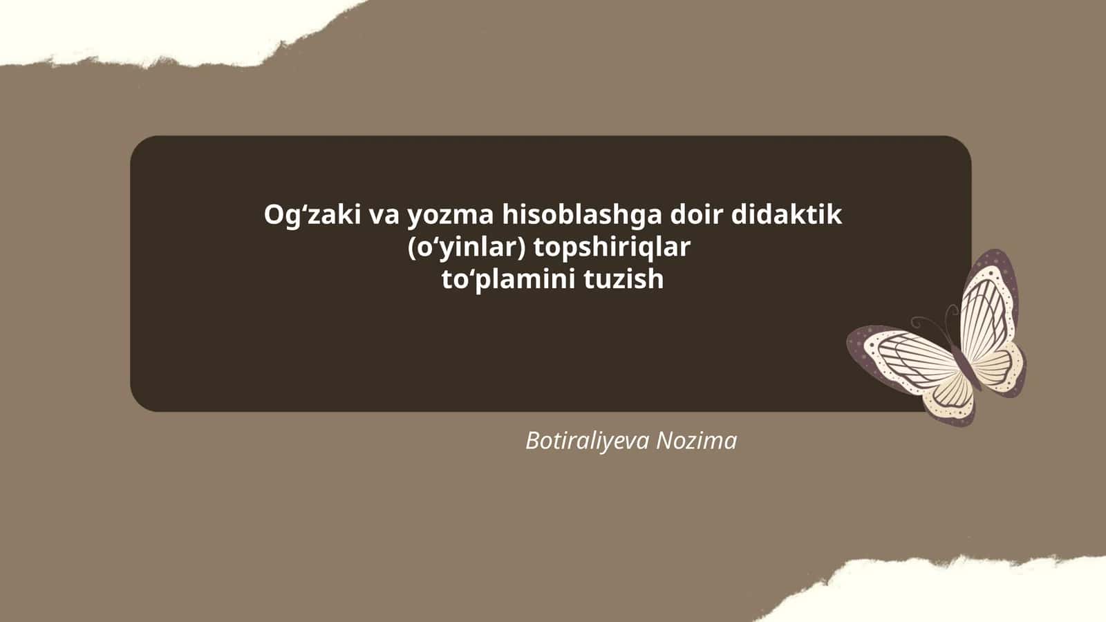 Og‘zaki va yozma hisoblashga doir didaktik (o‘yinlar) topshiriqlar