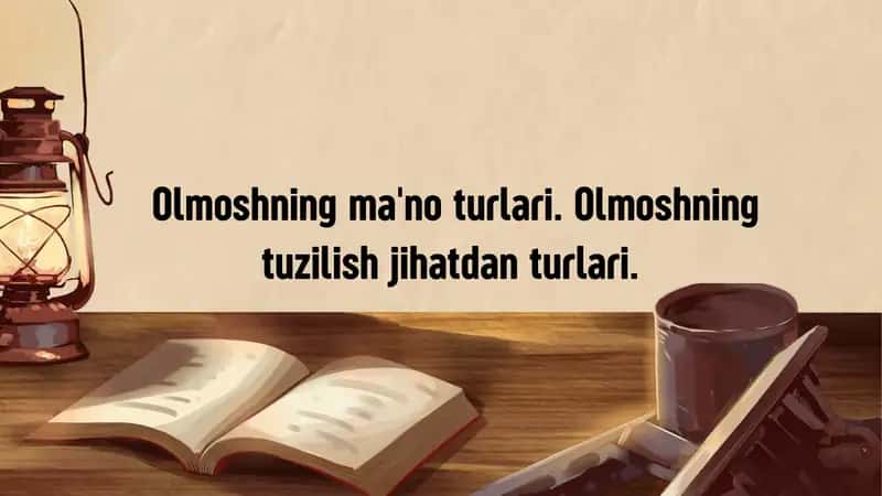 Olmoshning ma'notlari va tuzilish jihatlari