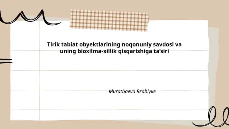 Tirik tabiat obyektlarining noqonuniy savdosi va uning bioxilma-xillik qisqarishiga ta’siri