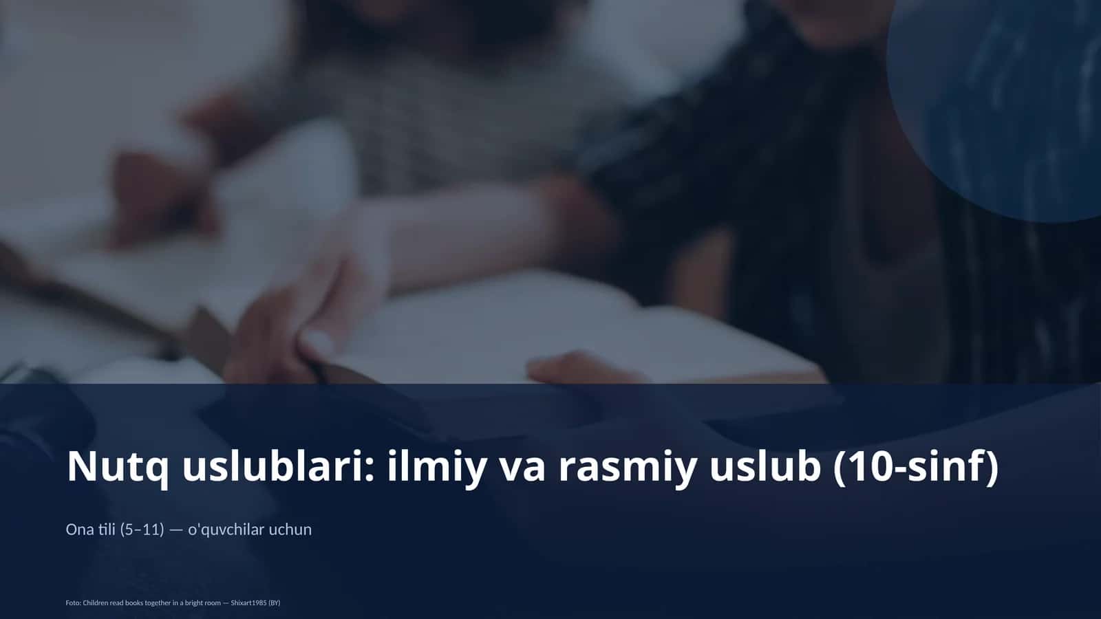 Nutq uslublari: ilmiy va rasmiy uslub (10-sinf)