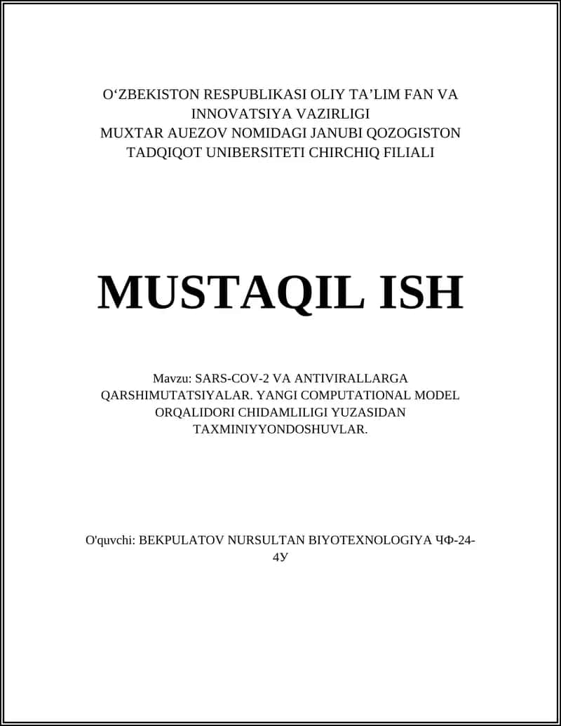 SARS-COV-2 VA ANTIVIRALLARGA QARSHIMUTATSIYALAR. YANGI COMPUTATIONAL MODEL ORQALIDORI CHIDAMLILIGI YUZASIDAN TAXMINIYYONDOSHUVLAR