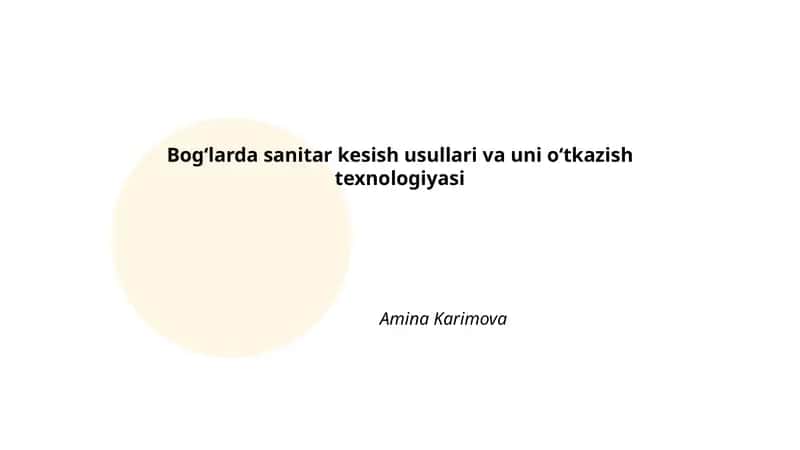 Bogʻlarda sanitar kesish usullari va uni oʻtkazish texnologiyasi