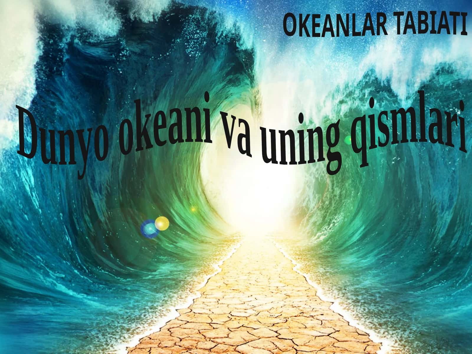 Dunyo okeani va uning qismlari. 7-sinf geografiya fanidan dars ishlanma