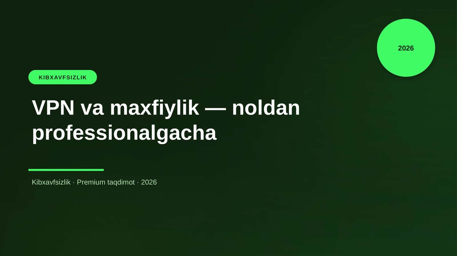 VPN va maxfiylik — noldan professionalgacha