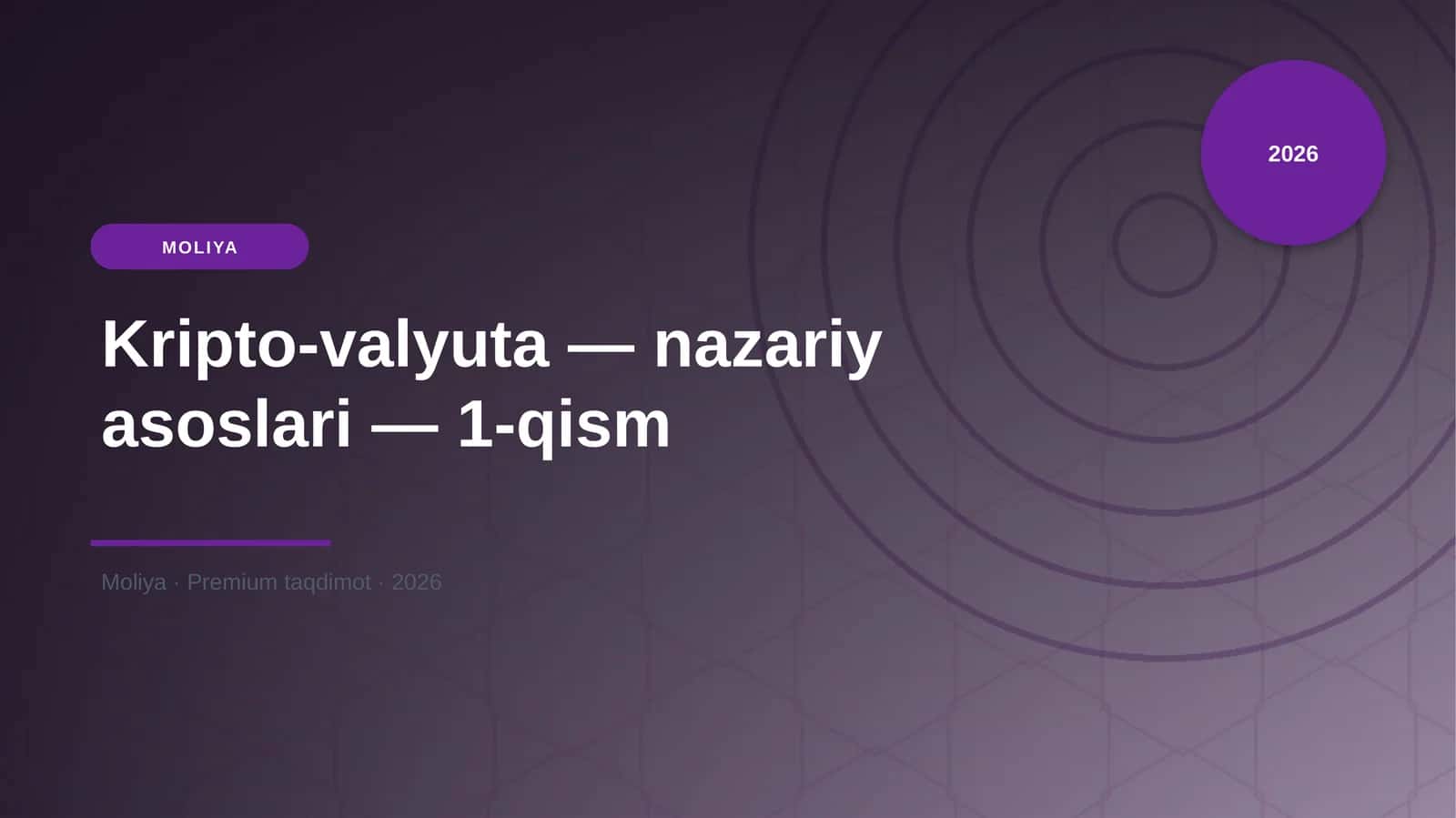 Kripto-valyuta — nazariy asoslari — 1-qism