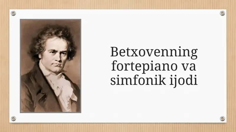 Betxovenning fortepiano va simfonik ijodi