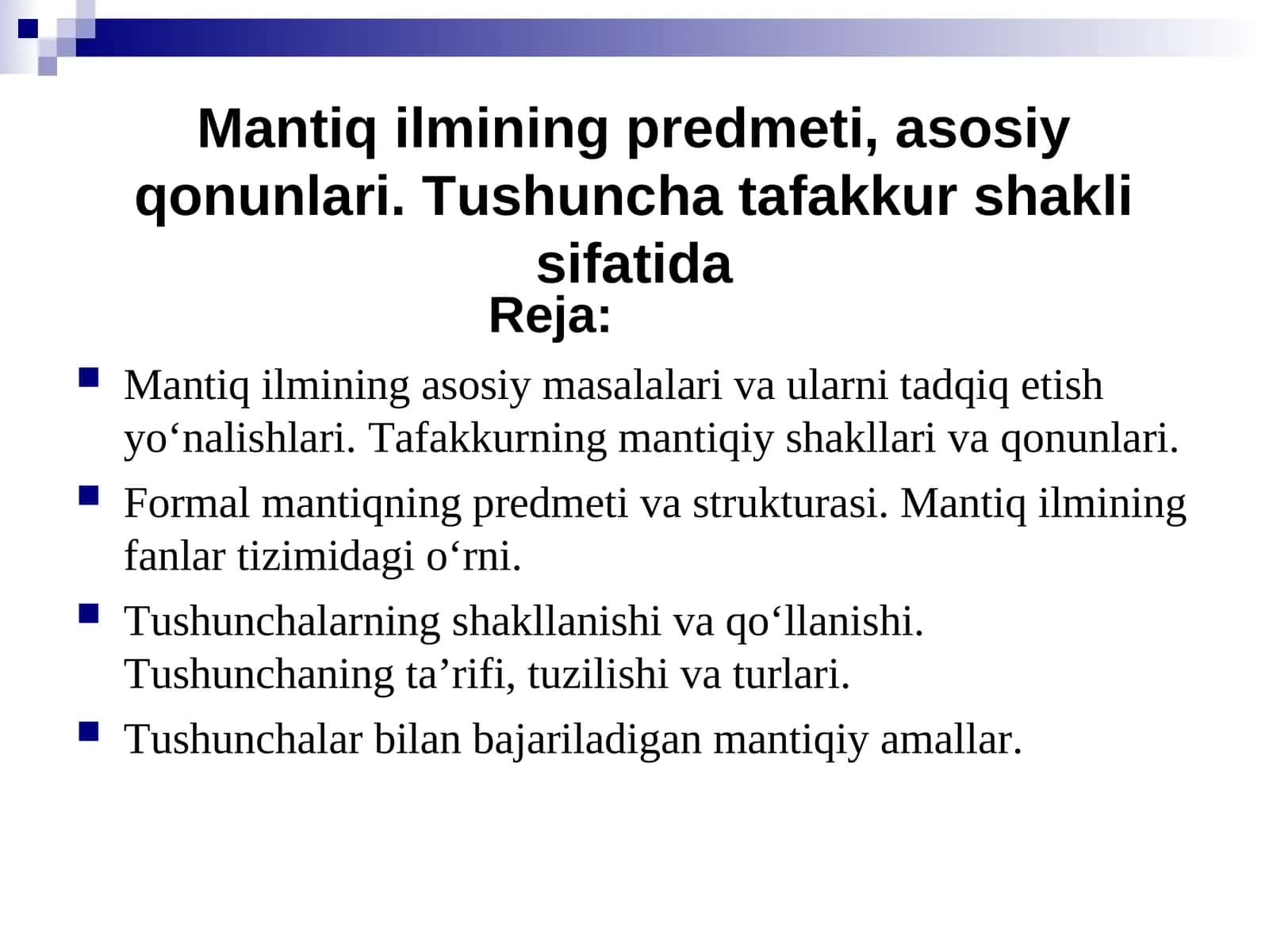 Mantiq ilmining predmeti, asosiy qonunlari. Tushuncha tafakkur shakli sifatida.