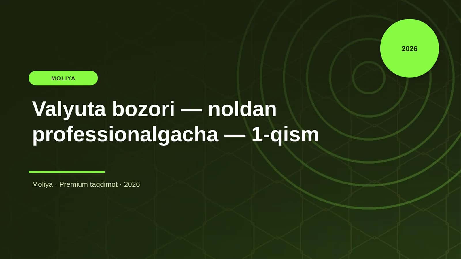 Valyuta bozori — noldan professionalgacha — 1-qism