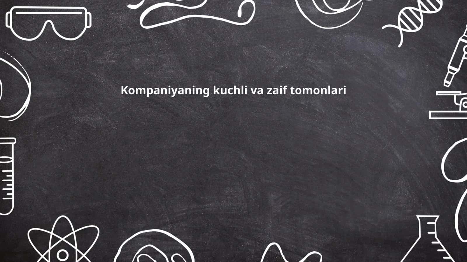 Kompaniyaning kuchli va zaif tomonlari