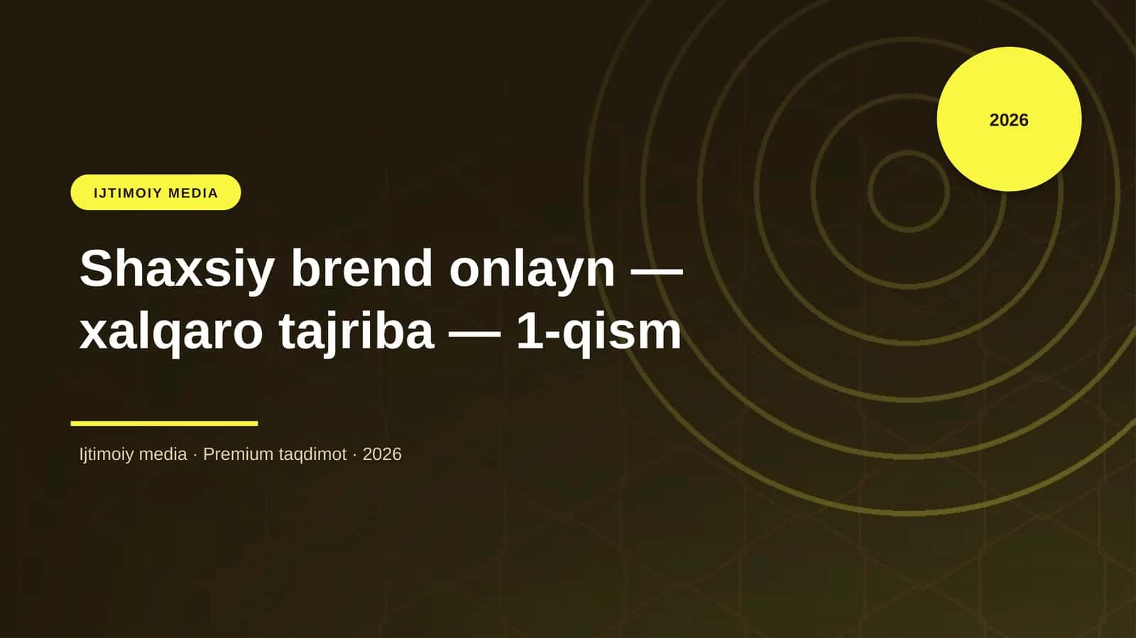 Shaxsiy brend onlayn — xalqaro tajriba — 1-qism