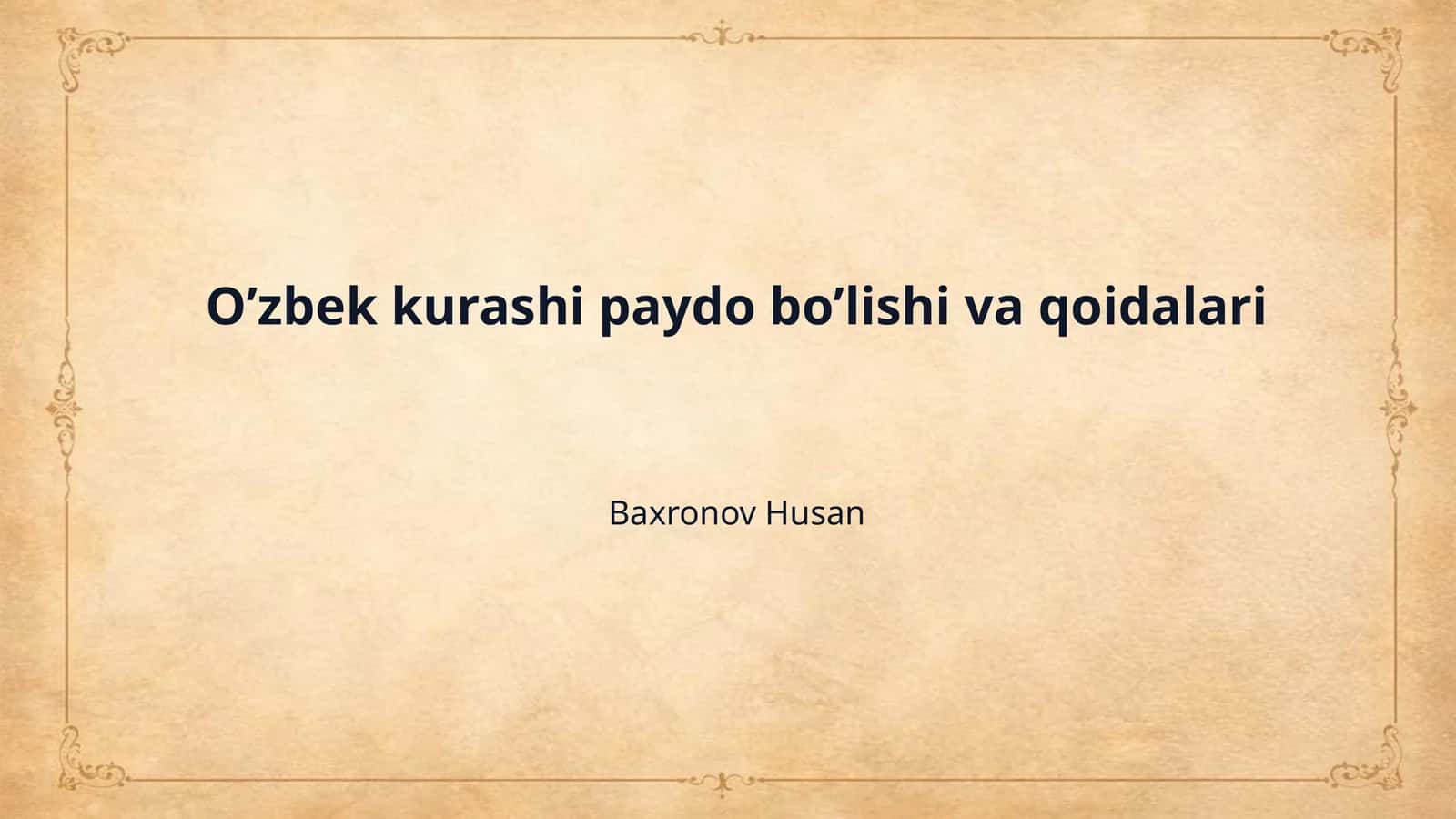 O’zbek kurashi paydo bo’lishi va qoidalari