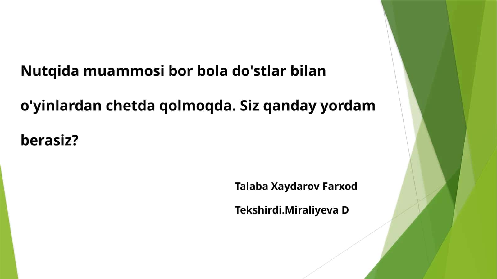 Nutq muammosi bo‘lgan bolani o‘yindanchetda qoldirmaslik yo‘llari