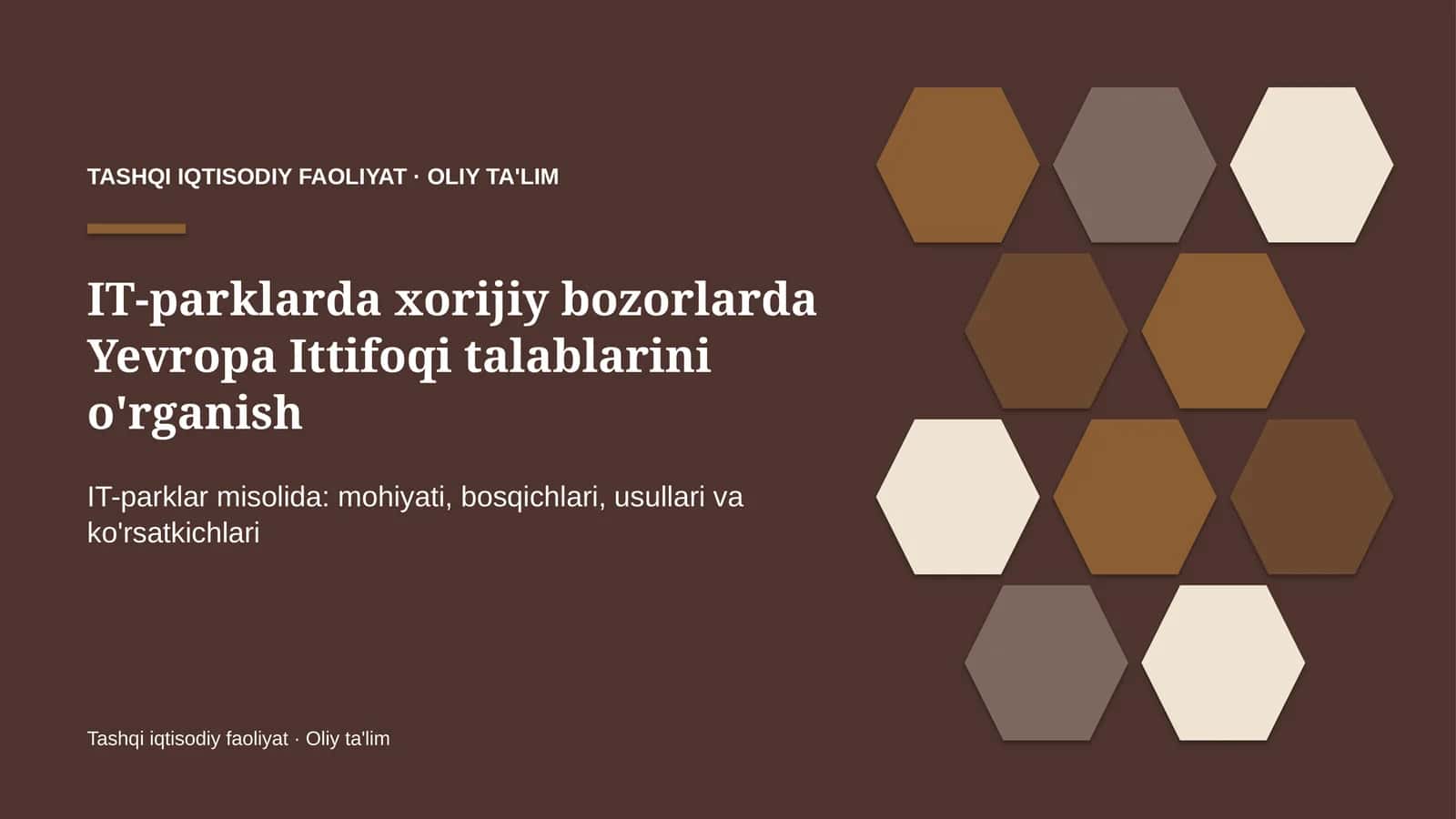 IT-parklarda xorijiy bozorlarda Yevropa Ittifoqi talablarini o'rganish