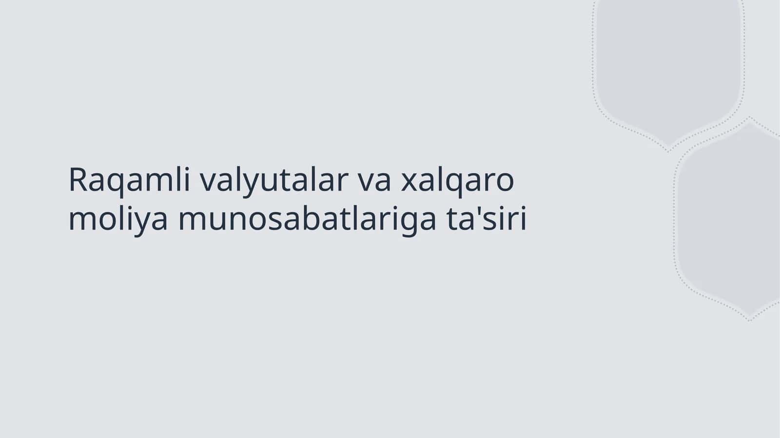 Raqamli valyutalar va xalqaro moliya munosabatlariga ta'siri