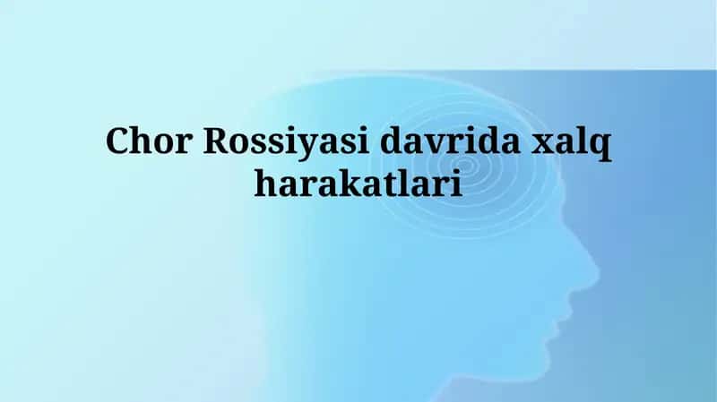 Chor Rossiyasi davridaxalqharakatlari