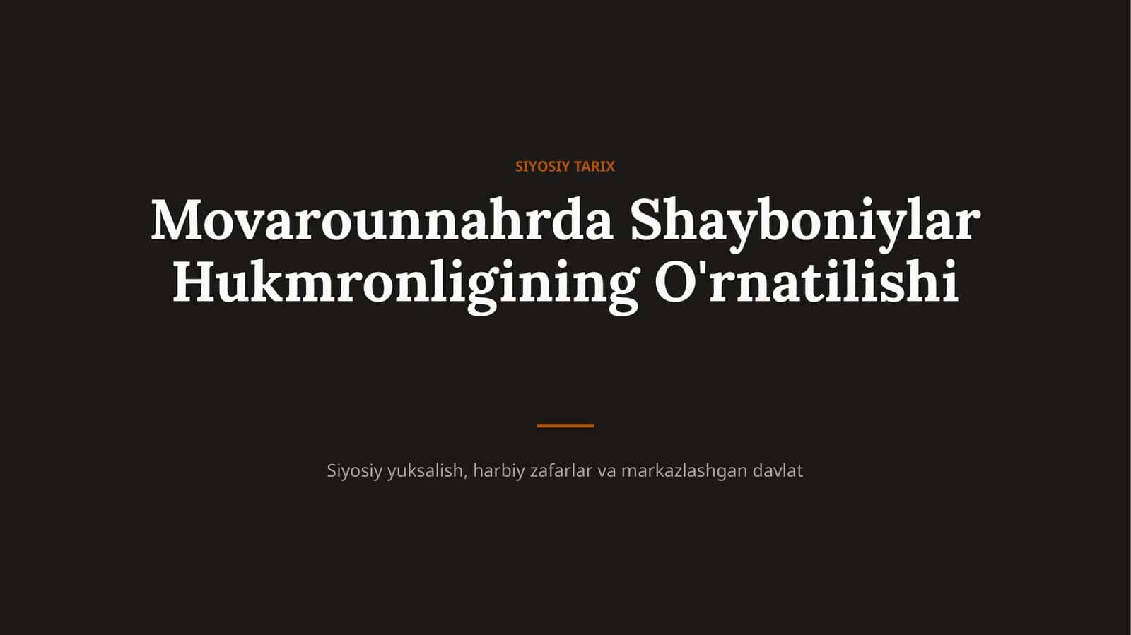 Movarounnahrda Shayboniylar hukmronligining o'rnatilishi