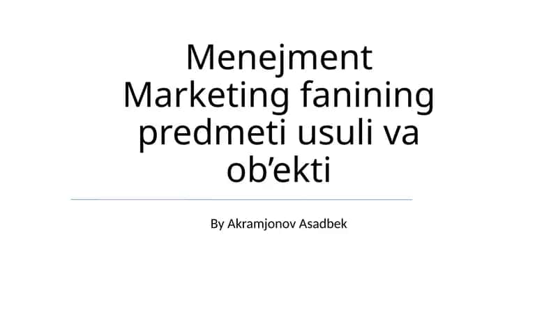 Menejment Marketing fanining predmeti usuli va ob’ekti