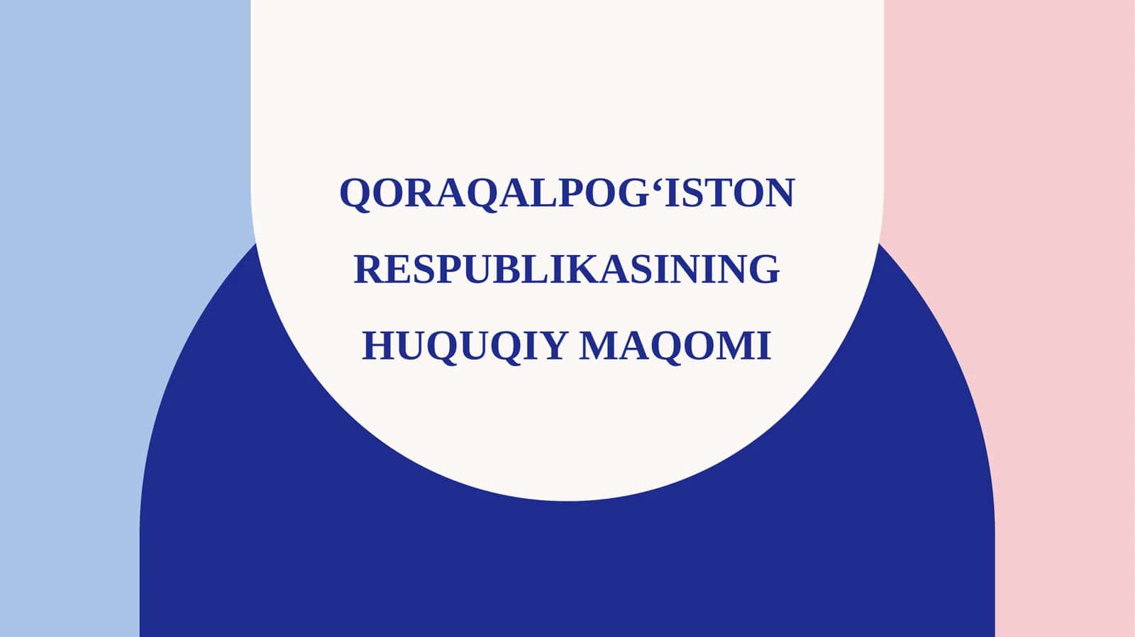 Qoraqalpog‘iston Respublikasining huquqiy maqomi