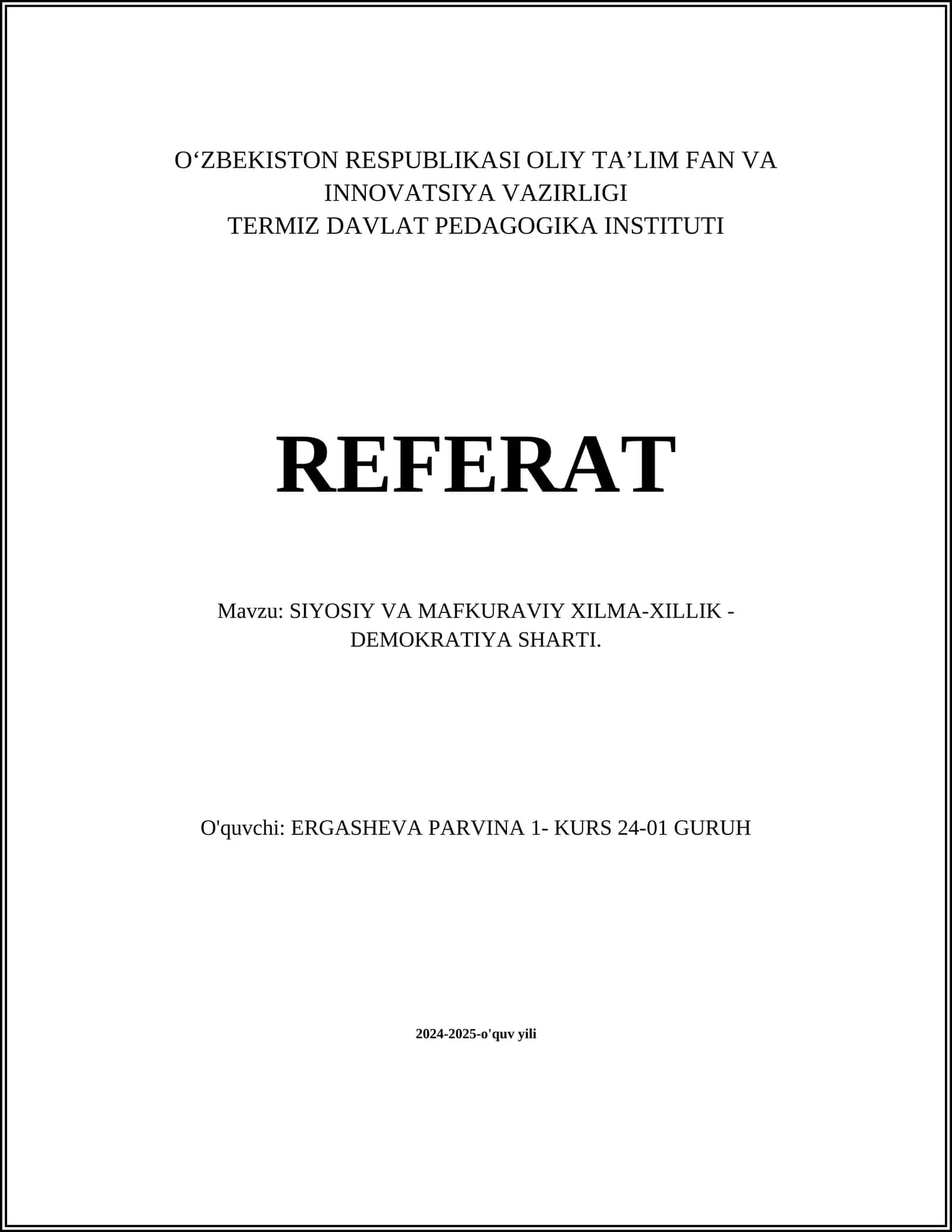 SIYOSIY VA MAFKURAVIY XILMA-XILLIK -DEMOKRATIYA SHARTI
