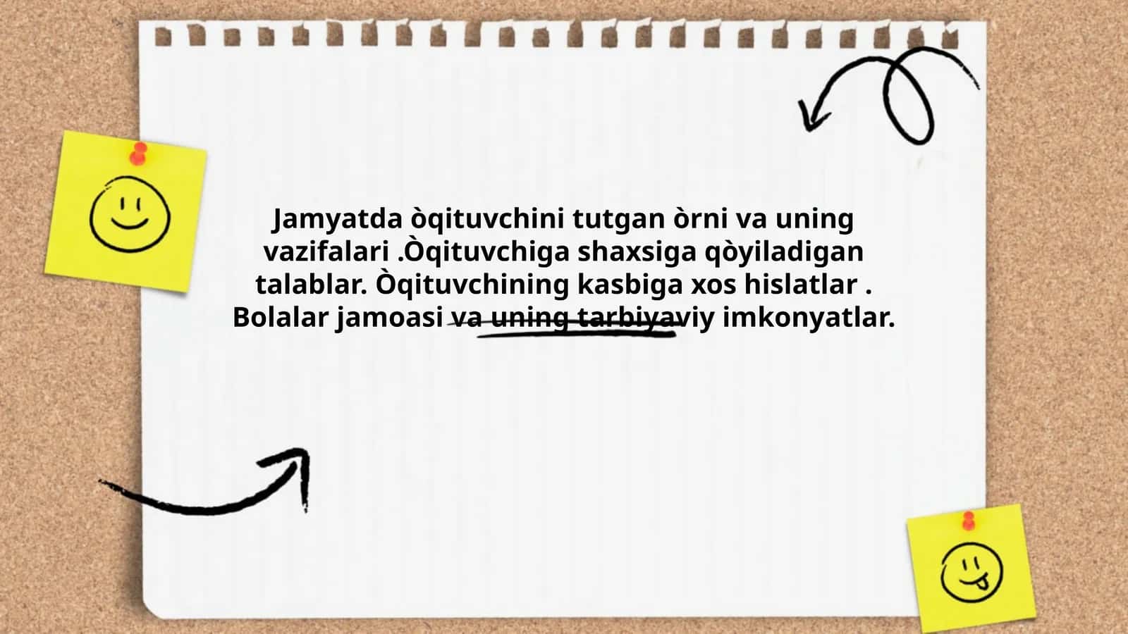 Jamyatda òqituvchini tutgan òrni va uning vazifalari.Òqituvchiga shaxsiga qòyiladigan talablar. Òqituvchining kasbiga xos hislatlar. Bolalar jamoasi va uning tarbiyaviy imkonyatlar