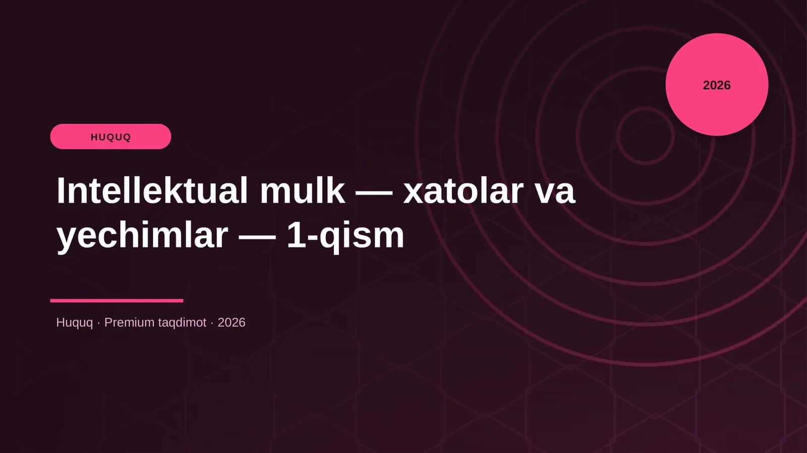 Intellektual mulk — xatolar va yechimlar — 1-qism