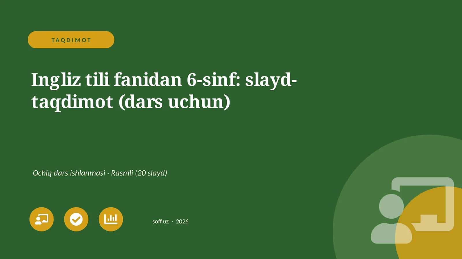 Ingliz tili fanidan 6-sinf: slayd-taqdimot (dars uchun)