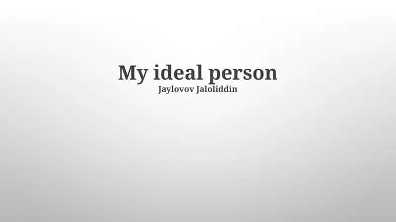 My ideal person