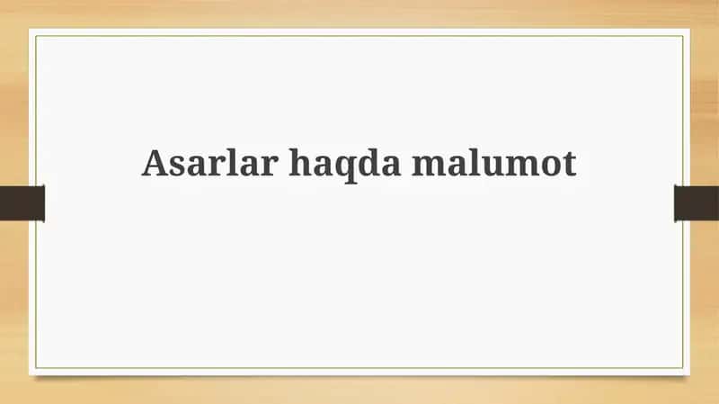 Asarlar haqida umumiy ma'lumot