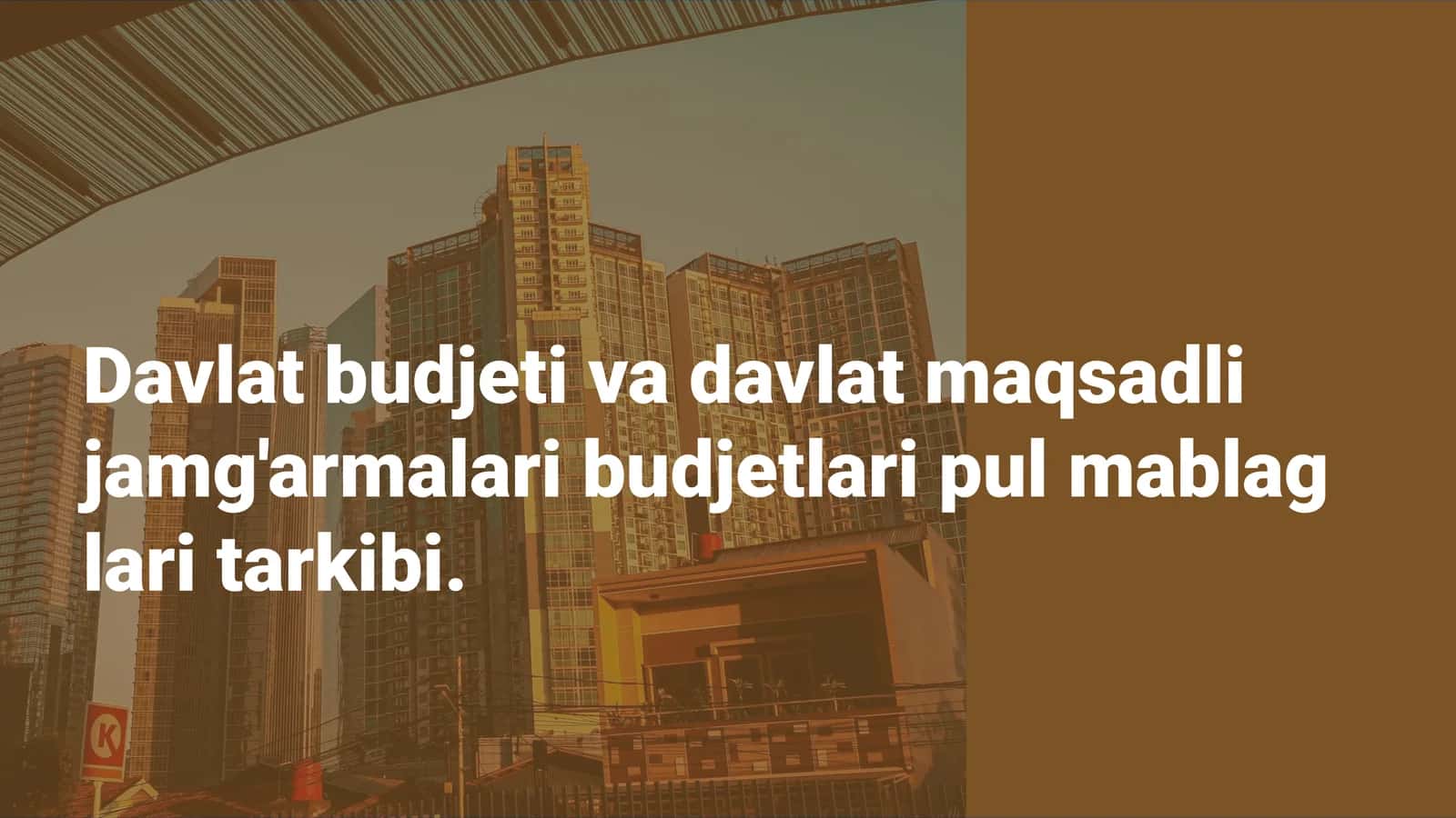 Davlat budjeti va davlat maqsadli jamg'armalari budjetlari pul mablag lari tarkibi