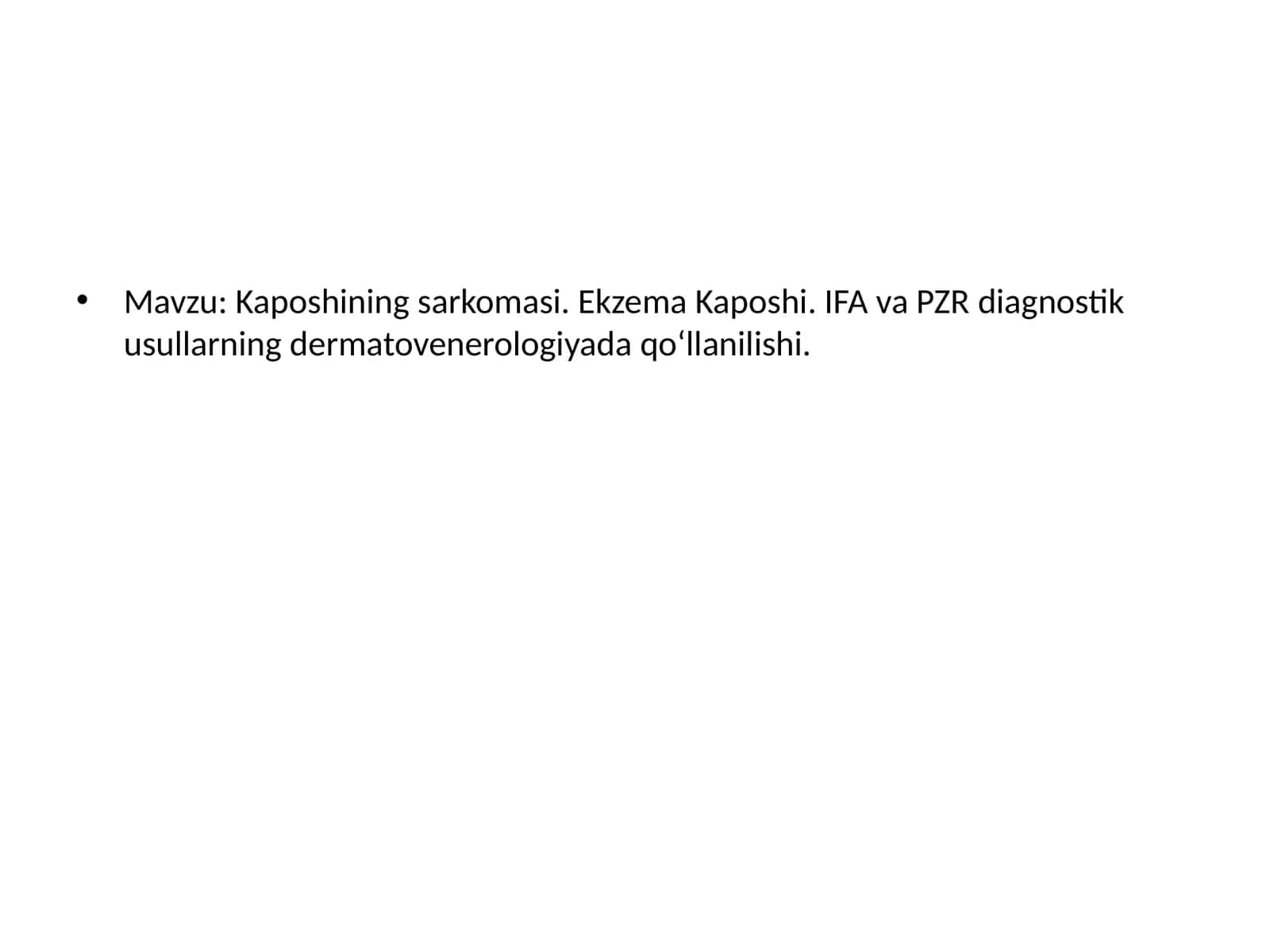 Kaposhining sarkomasi. Ekzema Kaposhi. IFA va PZR diagnostik usullarning dermatovenerologiyada qo‘llanilishi