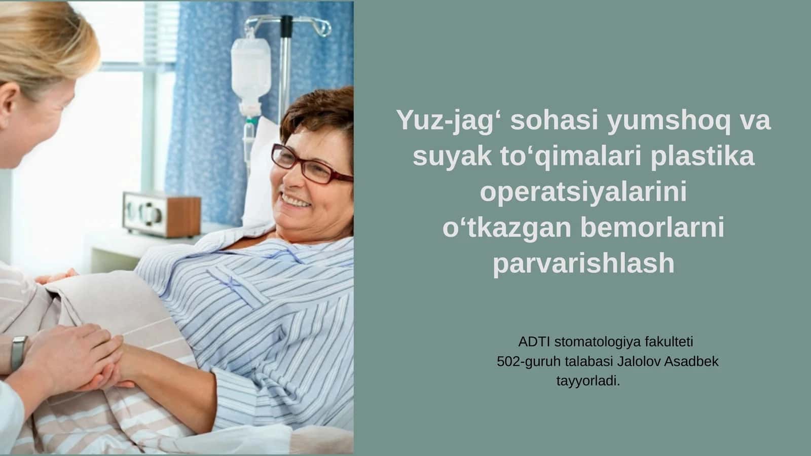 Yuz-jag‘ sohasi yumshoq va suyak to‘qimalari plastika operatsiyalarinio‘tkazgan bemorlarni parvarishlash
