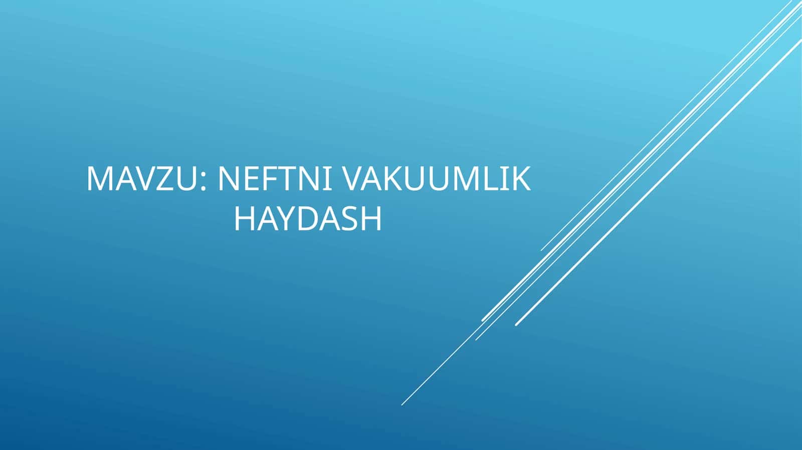 NEFTNI VAKUUMLIK HAYDASH