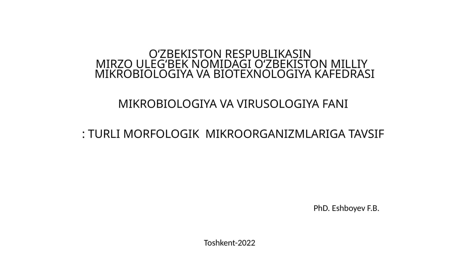 O‘ZBEKISTON MILLIY MIKROBIOLOGIYA VA BIOTEXNOLOGIYA KAFEDRASI