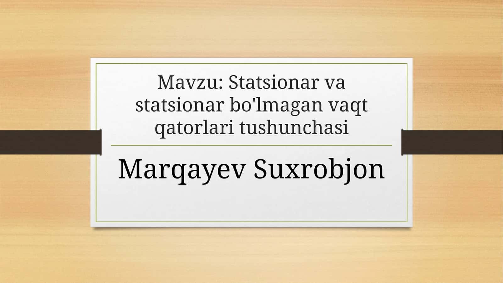 Statsionar va statsionar bo'lmagan vaqt qatorlari tushunchasi