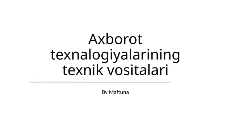 Axborot texnalogiyalarining texnik vositalari