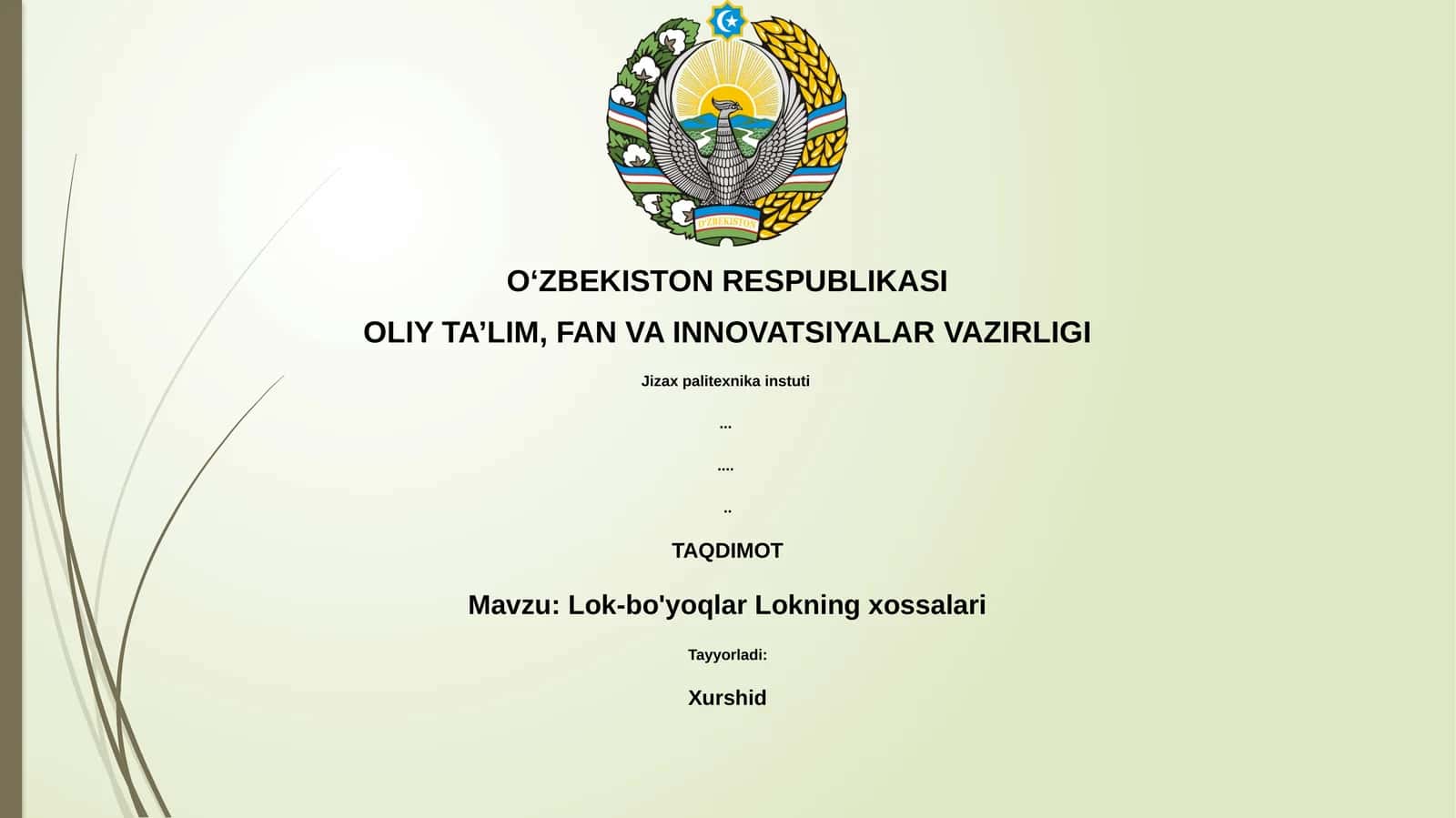 Lok-bo'yoqlar Lokning xossalari