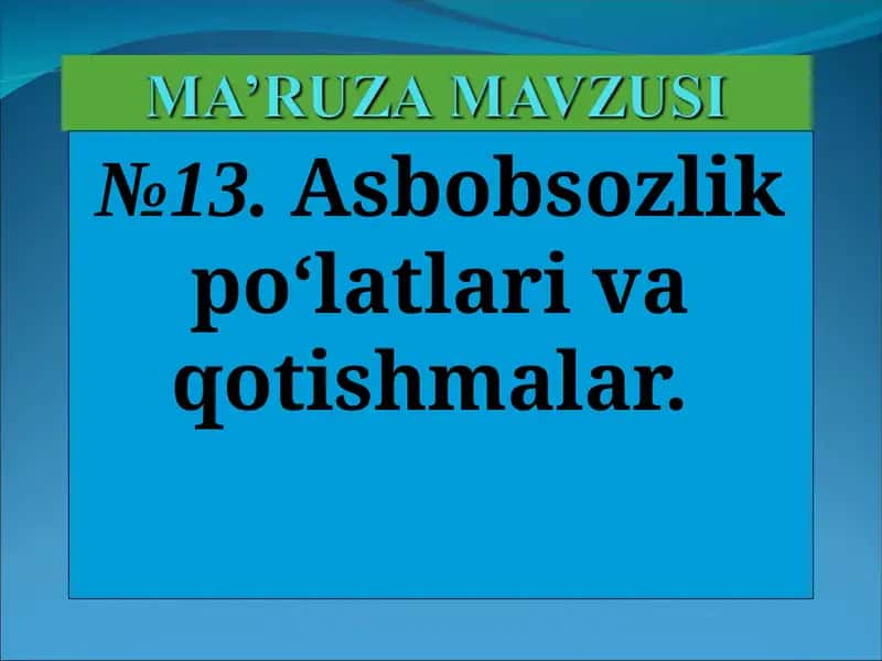 Asbobsozlik po‘latlari va qotishmalar