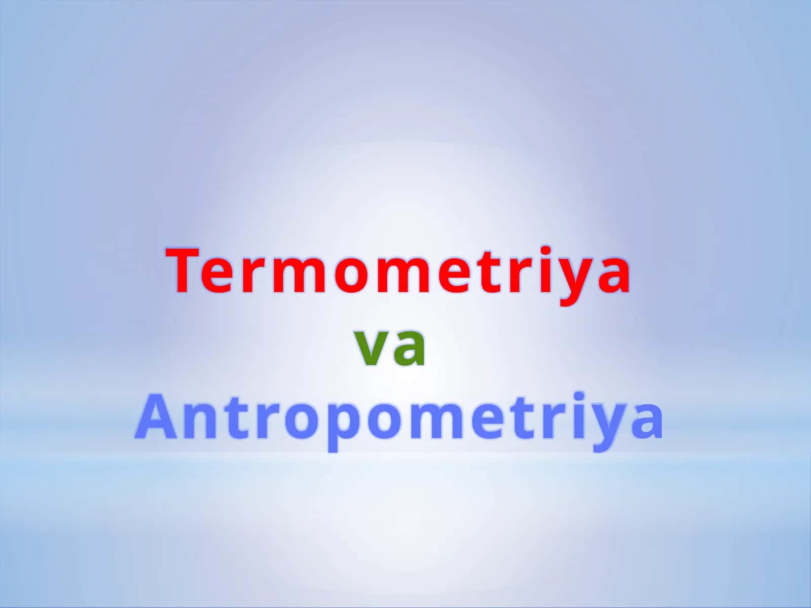 Termometriya va Antropometriya
